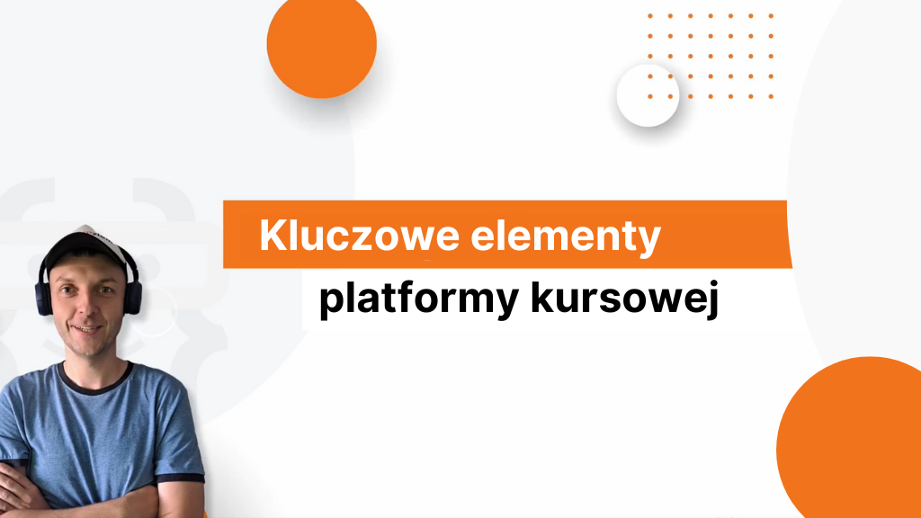 kluczowe elementy platformy kursowej